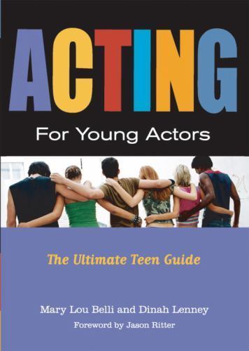Schauspielerei für junge Schauspieler: Der ultimative Teenager-Guide Mary Lou Belli - Bild 1 von 1