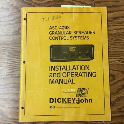 Dickey-John ASC-47/48 INSTALLATION OPERATION T/S MANUAL GRANULAR SPREADER GUIDE