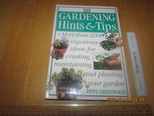 Gardening Hints and Tips : More Than 2,000 Ingenious Ideas for Creating, Maint