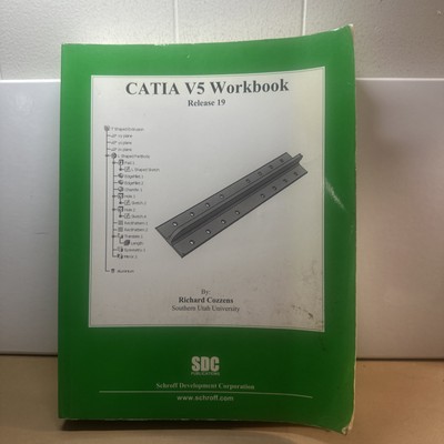 CATIA V5 Workbook Release 19 by Richard Cozzens (2009, Trade Paperback)