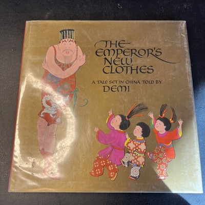 The Emperor's New Clothes. A Tale Set in China by Demi