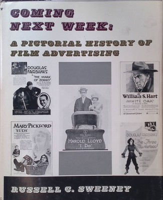 Coming Next Week: A Pictorial History of Film Advertising Sweeney, Russell C.: