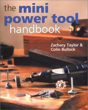 The Mini Power Tool Handbook Paperback Colin, Taylor, Zachary Bul