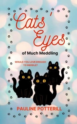 Cats' Eyes of Much Meddling: 3 (The..., Potterill, Paul