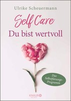 Self Care - Du Bist Wertvoll ~ Ulrike Scheuermann ~ 9783426675717
