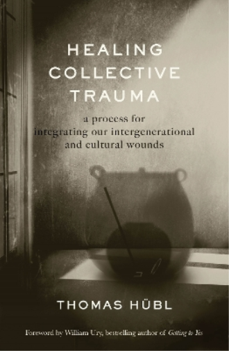 Thomas Hübl Julie Jordan Avritt Healing Collective Trauma (Tascabile)