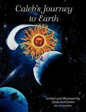 Caleb's Journey to Earth by Lovegarten, Linda