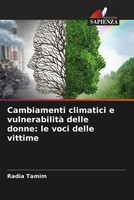 Cambiamenti Climatici E Vulnerabilità Delle Donne: Le Voci Delle Vittime Tamim
