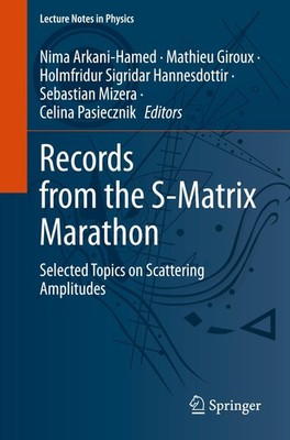 Records from the S-Matrix Marathon Nima Arkani-Hamed