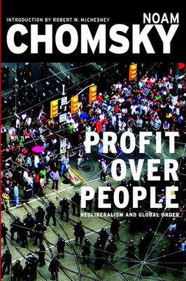Profits Over People | Neoliberalism and the New Order | Noam Chomsky | Englisch