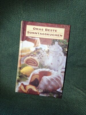 Buch: Omas beste Sonntagskuchen Backen Kochbuch Großmutter Rezepte - Weltbild