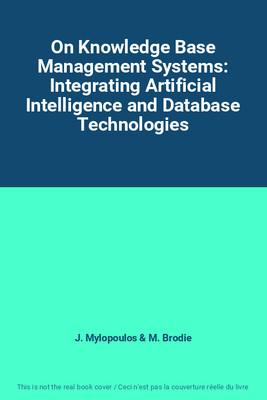 On Knowledge Base Management Systems: Integrating Artificial Intelligence and Da