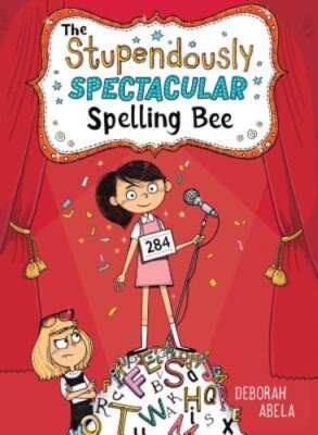 The Stupendously Spectacular Spelling Bee by Deborah Abela: Used