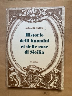 histories deli homini et delle things di sicilia salvo di Matteo
