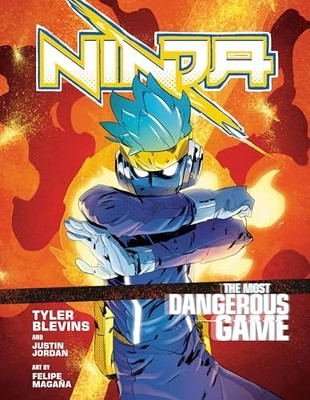 Ninja: The Most Dangerous Game: [A Graphic Novel] by Blevins, Tyler ''Ninja''