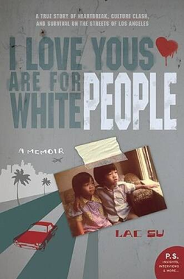 #ad I Love Yous Are for White People: A Memoir Paperback By Su Lac VERY GOOD $4.48