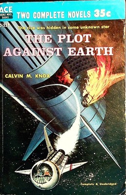 The Plot Against Earth / Recruit for Andromeda (Classic Ace Double D-358)