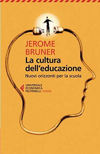 9788807886515 La cultura dell'educazione. Nuovi orizzonti per la scuola - Jerome