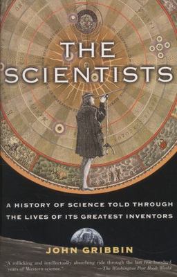 The Scientists: A History of Science Told Through the Lives of Its (0812967887)