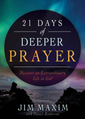 21 Days of Deeper Prayer: Discover an Extraordinary Life in God - VERY GOOD