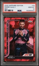 Pierre Gasly Red Sapphire Edition /5 PSA 10 POP 1 - 2025 Topps Formula 1