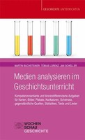 Medien Analysieren Im Geschichtsunterricht | Martin Buchsteiner (U. A.) | Buch
