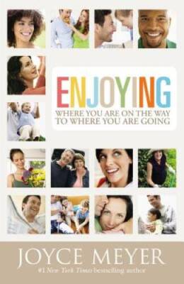 Enjoying Where You Are on the Way to Where You Are Going: Learning How to - GOOD