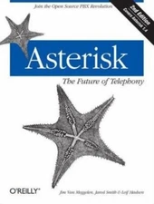 Asterisk : The Future of Telephony Jim Van, Smith, Jared, Madsen,