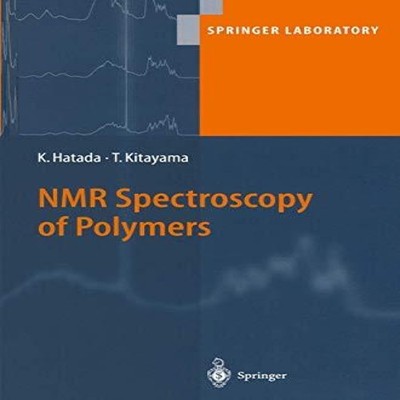 NMR Spectroscopy of Polymers Tatsuki Kitayama Paperback Springer