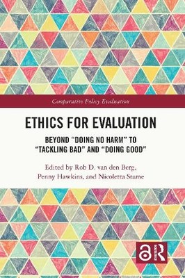 Ethics for Evaluation by Rob D. van den Berg, Penny Hawkins, ... - 9781032161433