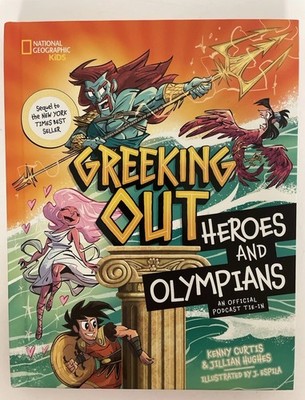 Greeking Out Heroes and Olympians by Kenny Curtis - National Geographic Kids NEW