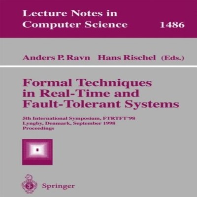 Formal Techniques in Real-Time and Fault-Tolerant Systems 5th Int
