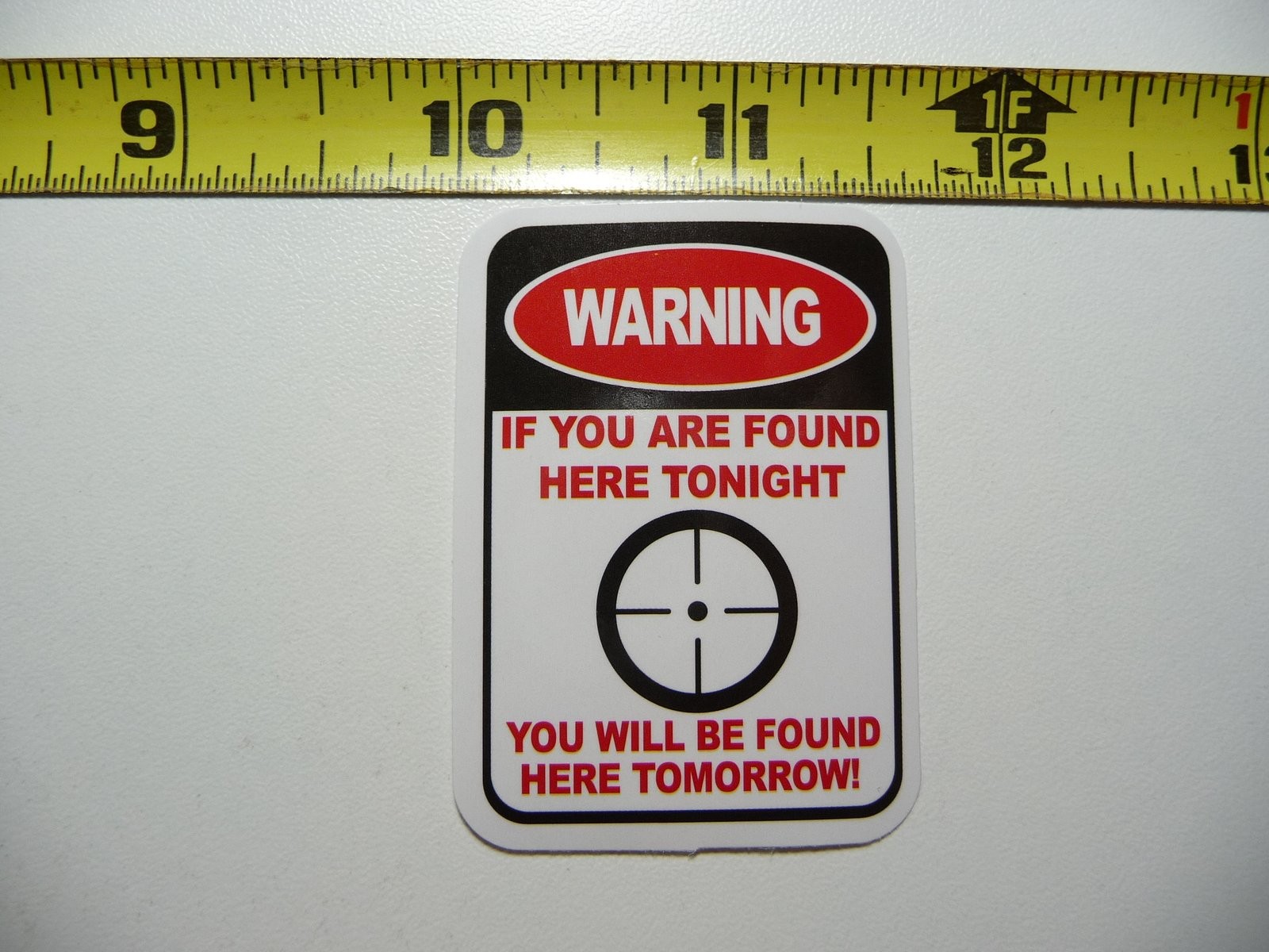 Found Tonight Found Tomorrow No Trespassing Sticker Decal for Window Laptop Car