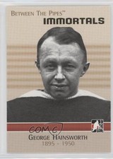 2006-07 ITG Between the Pipes Immortals George Hainsworth #126 HOF 1md