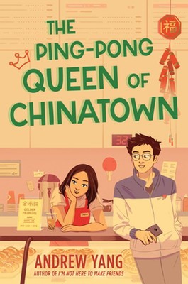 The Ping-Pong Queen of Chinatown by Andrew Yang (English) Hardcover Book