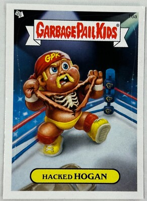 2007 Garbage Pail Kids All New Series 6 HACKED HOGAN 16a Card GPK