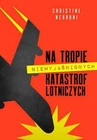 Na tropie niewyjaśnionych katastrof lotniczych {niewyjasnionych} NEGRONI