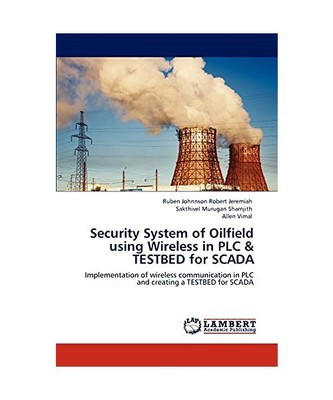 Security System of Oilfield using Wireless in PLC & TESTBED for SCADA: Implement