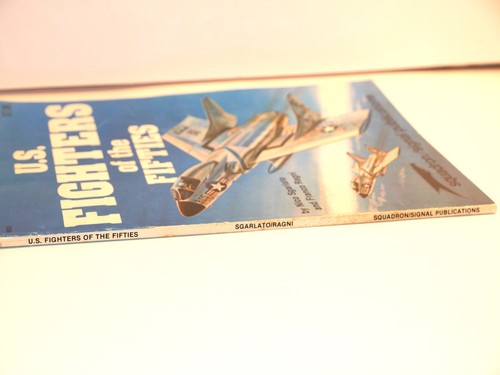 U.S. FIGHTERS OF THE FIFTIES- SQUADRON/SIGNAL PUBLICATIONS 1979 AIRCRAFT SPECIAL - Picture 6 of 7