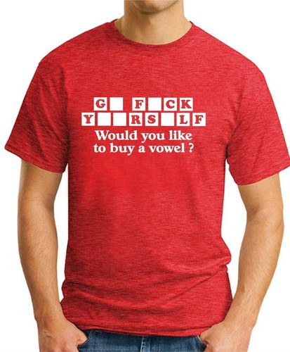 WOULD YOU LIKE TO BUY A VOWEL? T-SHIRT > Offensive Funny Novelty Slogan Mens Top - Picture 16 of 22