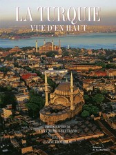 La Turquie vue d'en haut Janine Trotereau, Yann Arthus-Bertrand
