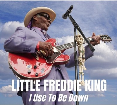 Little Freddie King I Used To Be Down (CD) (UK IMPORT)
