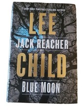 Jack Reacher Ser.: Blue Moon : A Jack Reacher Novel by Lee Child (2019,...