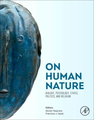 On Human Nature Biology, Psychology, Ethics, Politics, and Religion Tibayrenc