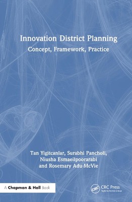 Innovation District Planning: Concept, Framework, Practice by Tan Yigitcanlar Ha