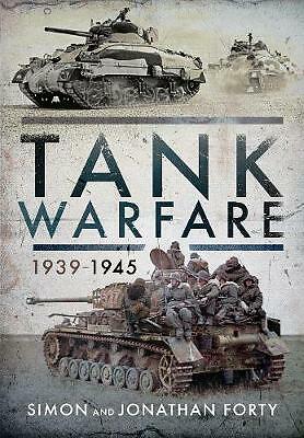 Tank Warfare, 1939-1945 by Jonathan Forty, Simon Forty (Hardcover, 2020)