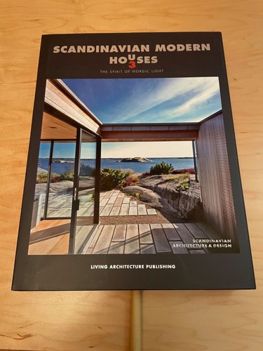 Scandinavian Modern Houses 3 The Spirit of Nordic Light by Vibe Udsen