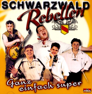 SCHWARZWALD REBELLEN Ganz Einfach Super NEW CD Rock Party Music BLACK FOREST