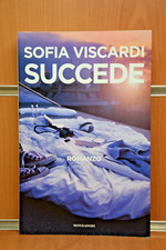 SUCCEDE Sofia Viscardi 1°Ed.2016 Mondadori Editore