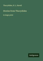 Stories From Thucydides In Large Print Thucydides (U. A.) Taschenbuch Englisch